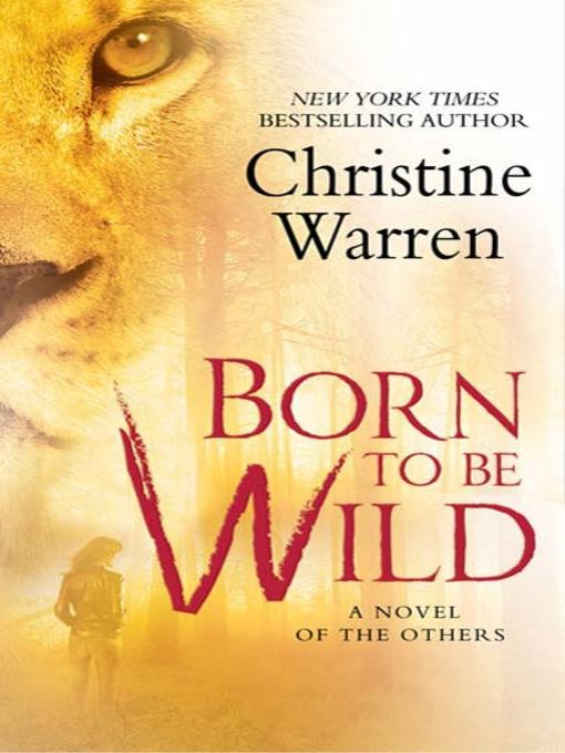 Title details for Born to Be Wild by Christine Warren - Available